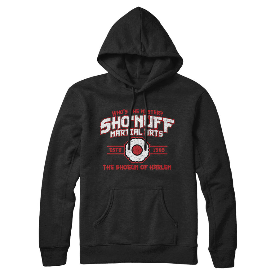 Sho’nuff Martial Arts Hoodie | Funny Shirt from Famous In Real Life