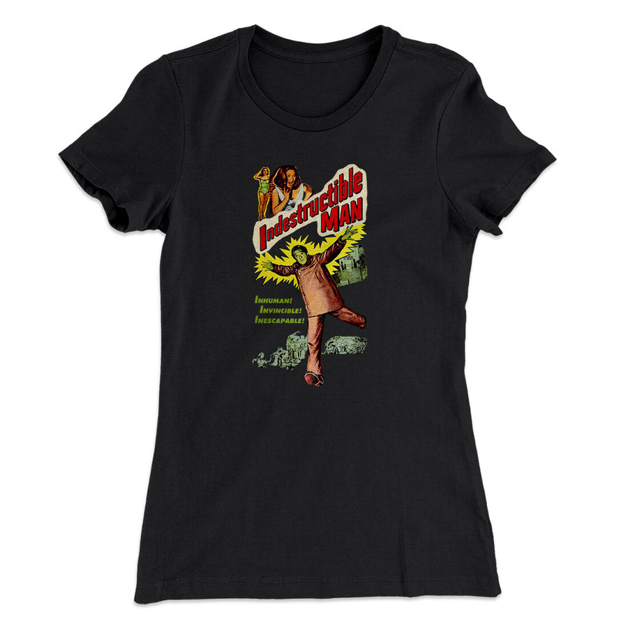 Indestructible Man Women's T-Shirt | Funny Shirt from Famous In Real Life