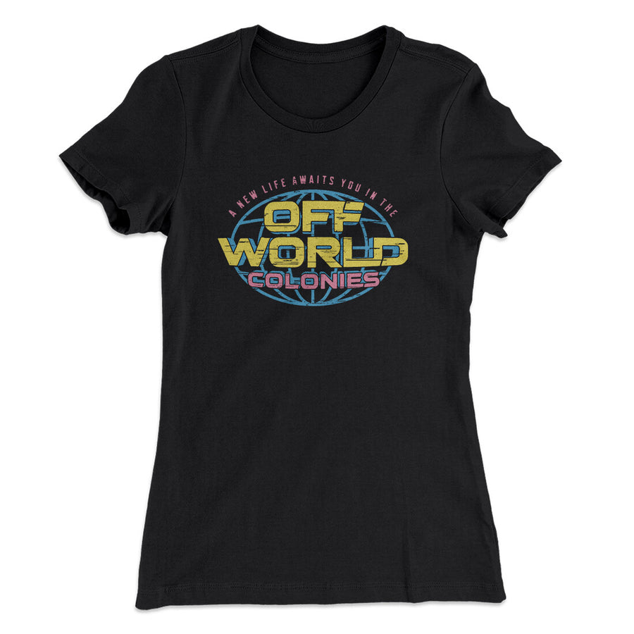 Off World Colonies Women's T-Shirt Black | Funny Shirt from Famous In Real Life