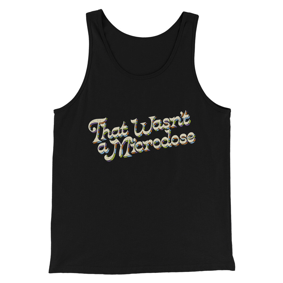 That Wasn’t A Microdose Men/Unisex Tank Top | Funny Shirt from Famous In Real Life