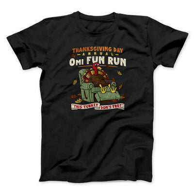 Thanksgiving Day Annual 0Mi Fun Run Funny Thanksgiving Men/Unisex T-Shirt Black | Funny Shirt from Famous In Real Life