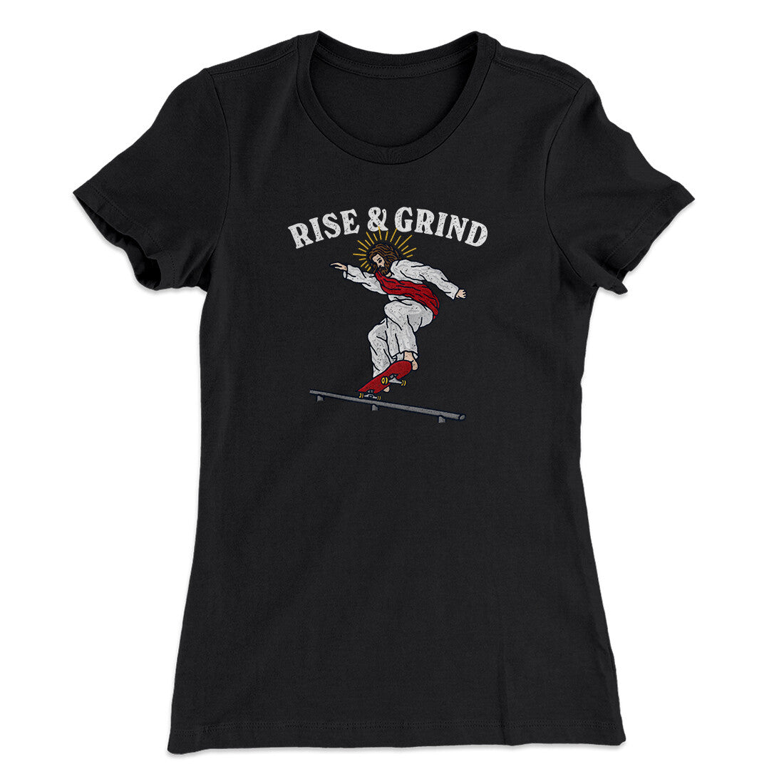 Rise And Grind Women's T-Shirt Black | Funny Shirt from Famous In Real Life