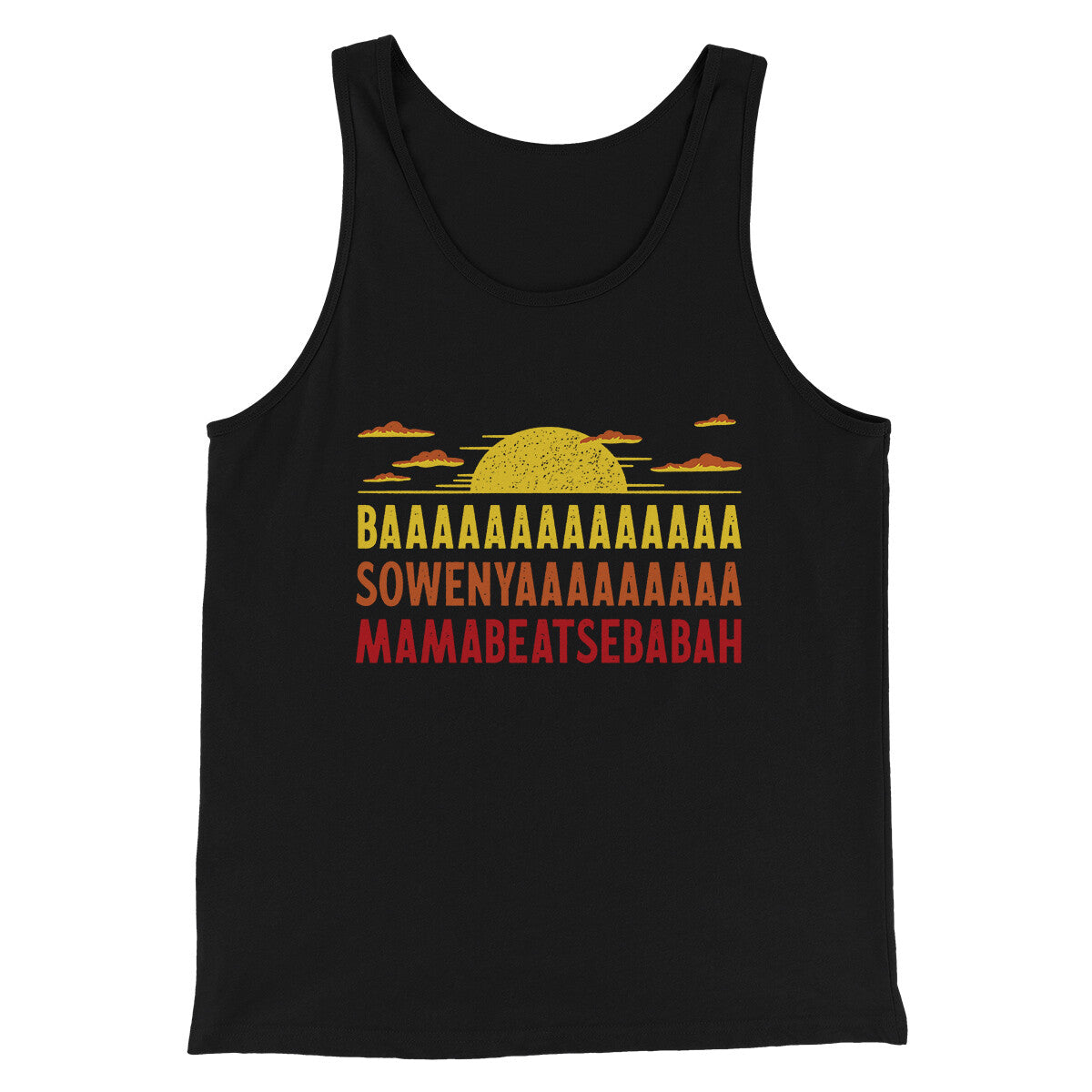 Baaasowenyaaamamabeatesbabah Funny Movie Men/Unisex Tank Top Black | Funny Shirt from Famous In Real Life