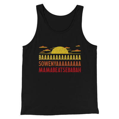 Baaasowenyaaamamabeatesbabah Funny Movie Men/Unisex Tank Top Black | Funny Shirt from Famous In Real Life