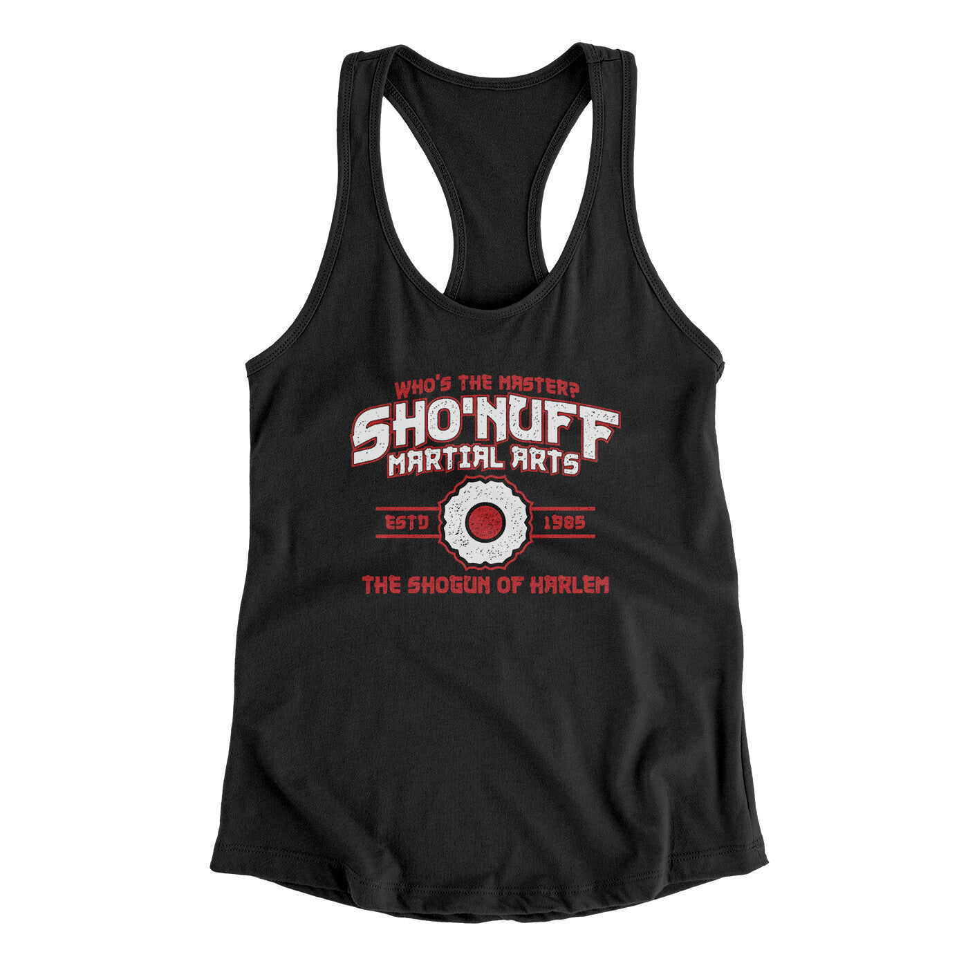 Sho’nuff Martial Arts Women's Racerback Tank Black | Funny Shirt from Famous In Real Life
