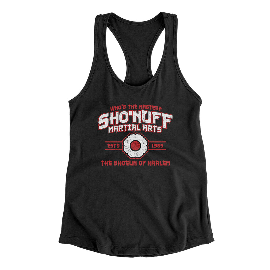 Sho’nuff Martial Arts Women's Racerback Tank | Funny Shirt from Famous In Real Life