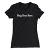 Hug Your Bros Women's T-Shirt Black | Funny Shirt from Famous In Real Life
