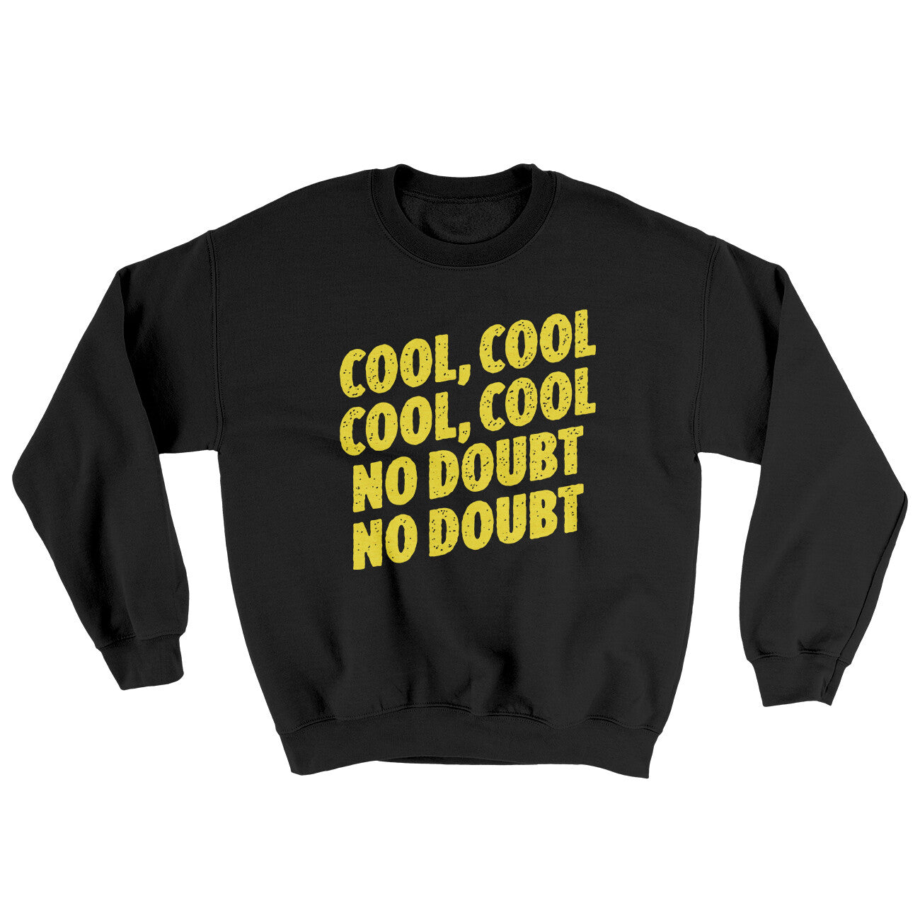 Cool Cool No Doubt No Doubt Ugly Sweater Black | Funny Shirt from Famous In Real Life