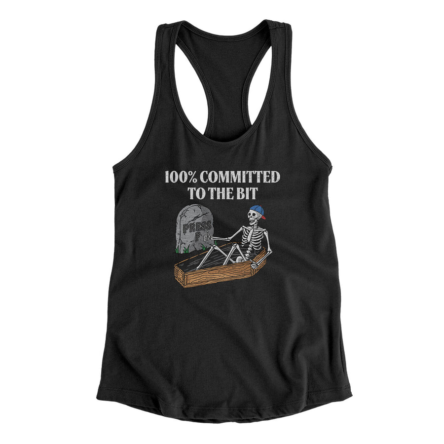 100 Percent Committed To The Bit Women's Racerback Tank Black | Funny Shirt from Famous In Real Life