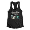 The Last Man On Earth Women's Racerback Tank Black | Funny Shirt from Famous In Real Life