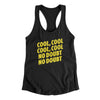 Cool Cool No Doubt No Doubt Women's Racerback Tank Black | Funny Shirt from Famous In Real Life