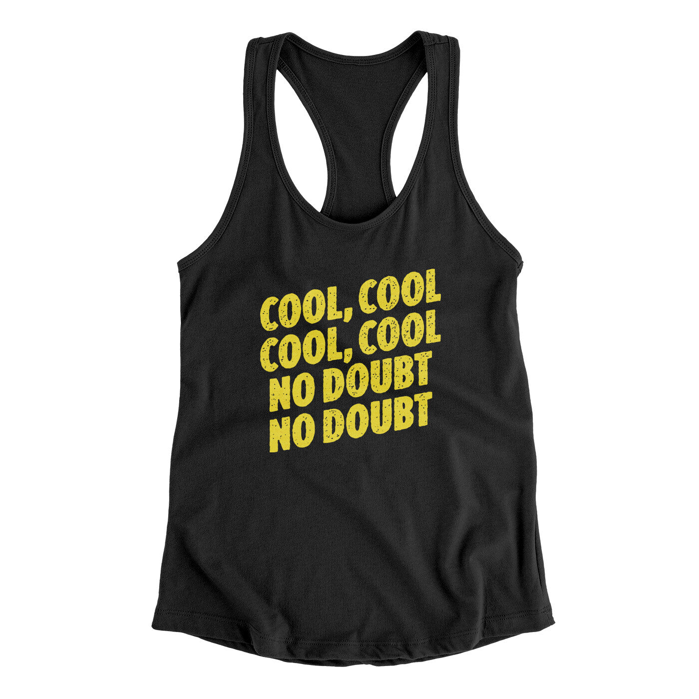 Cool Cool No Doubt No Doubt Women's Racerback Tank Black | Funny Shirt from Famous In Real Life