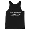 Slams Laptop Shut Until Monday Funny Men/Unisex Tank Top Black | Funny Shirt from Famous In Real Life