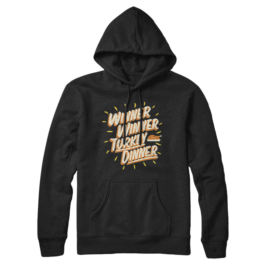 Winner Winner Turkey Dinner Hoodie | Funny Shirt from Famous In Real Life