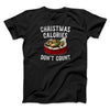 Christmas Calories Don’t Count Men/Unisex T-Shirt Black | Funny Shirt from Famous In Real Life