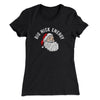 Big Nick Energy Women's T-Shirt Black | Funny Shirt from Famous In Real Life