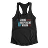 Strong Independent Woman Women's Racerback Tank Black | Funny Shirt from Famous In Real Life