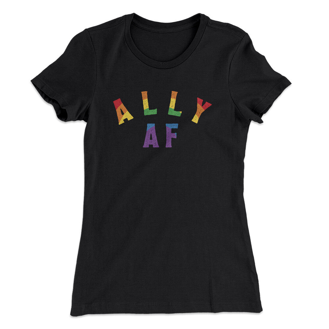 Ally Af Women's T-Shirt | Funny Shirt from Famous In Real Life