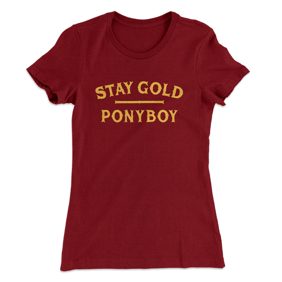 Stay Gold Ponyboy Women's T-Shirt | Funny Shirt from Famous In Real Life