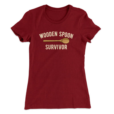 Wooden Spoon Survivor Women's T-Shirt Cardinal | Funny Shirt from Famous In Real Life
