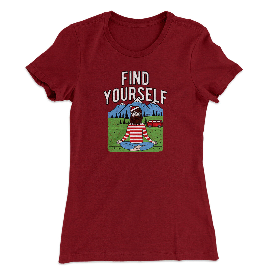 Find Yourself Women's T-Shirt | Funny Shirt from Famous In Real Life