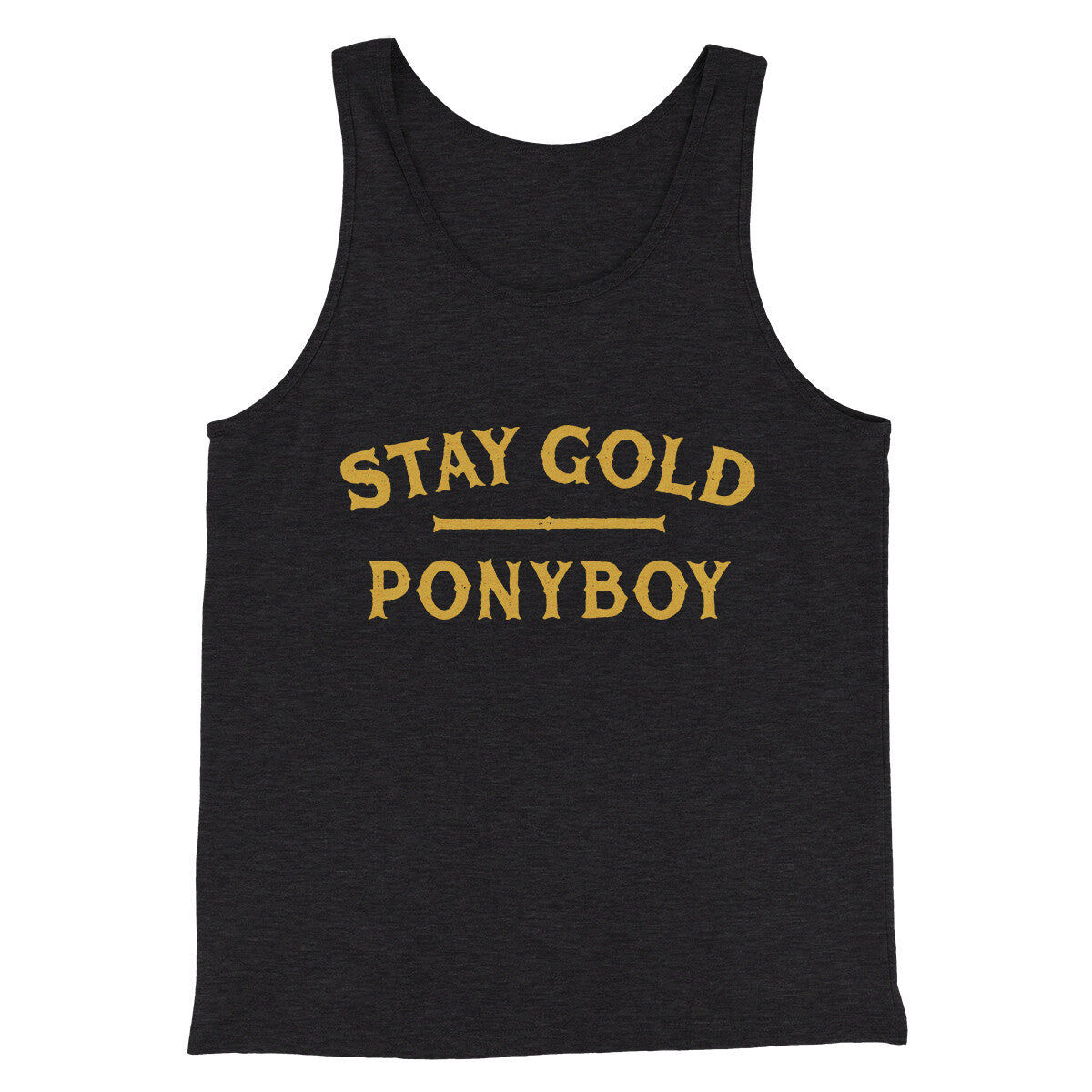 Stay Gold Ponyboy Men/Unisex Tank Top Charcoal Black TriBlend | Funny Shirt from Famous In Real Life