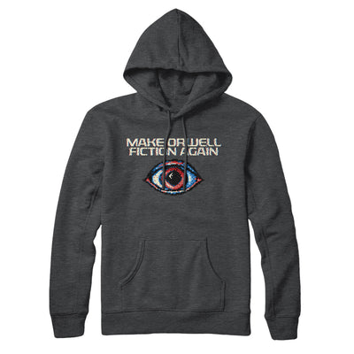 Make Orwell Fiction Again Hoodie Charcoal Heather | Funny Shirt from Famous In Real Life