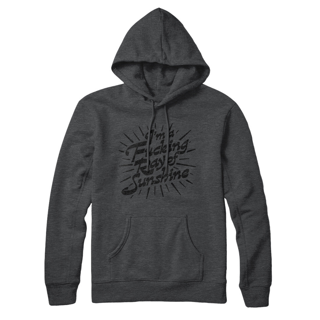 I’m A Fucking Ray Of Sunshine Hoodie | Funny Shirt from Famous In Real Life