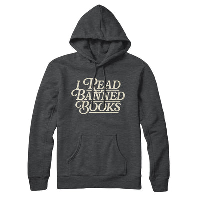 I Read Banned Books Hoodie Charcoal Heather | Funny Shirt from Famous In Real Life