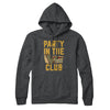 Party In The Club Hoodie Charcoal Heather | Funny Shirt from Famous In Real Life