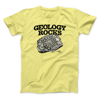 Geology Rocks Men/Unisex T-Shirt Cornsilk | Funny Shirt from Famous In Real Life