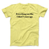 Everything You Like I Liked 5 Years Ago Men/Unisex T-Shirt Cornsilk | Funny Shirt from Famous In Real Life