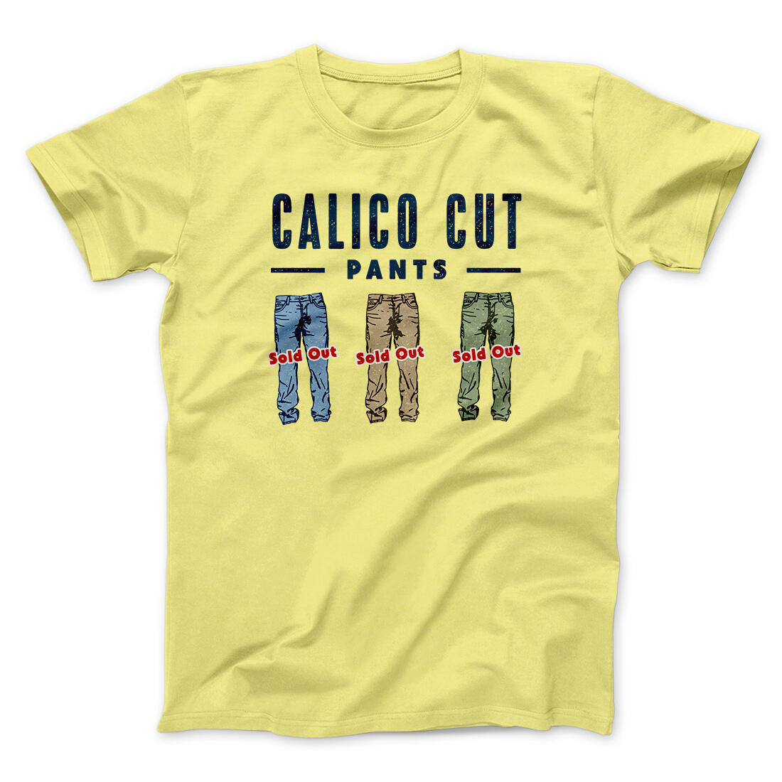 Calico Cut Pants Men/Unisex T-Shirt Cornsilk | Funny Shirt from Famous In Real Life
