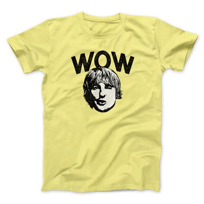 Wow Men/Unisex T-Shirt Cornsilk | Funny Shirt from Famous In Real Life