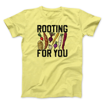 Rooting For You Men/Unisex T-Shirt Cornsilk | Funny Shirt from Famous In Real Life