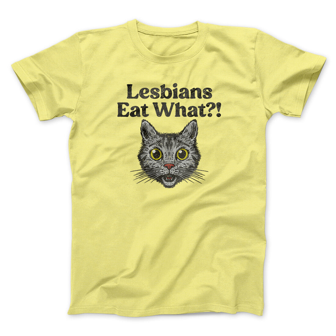 Lesbians Eat What? Men/Unisex T-Shirt Cornsilk | Funny Shirt from Famous In Real Life