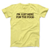 I’m Just Here For The Food Funny Thanksgiving Men/Unisex T-Shirt Cornsilk | Funny Shirt from Famous In Real Life