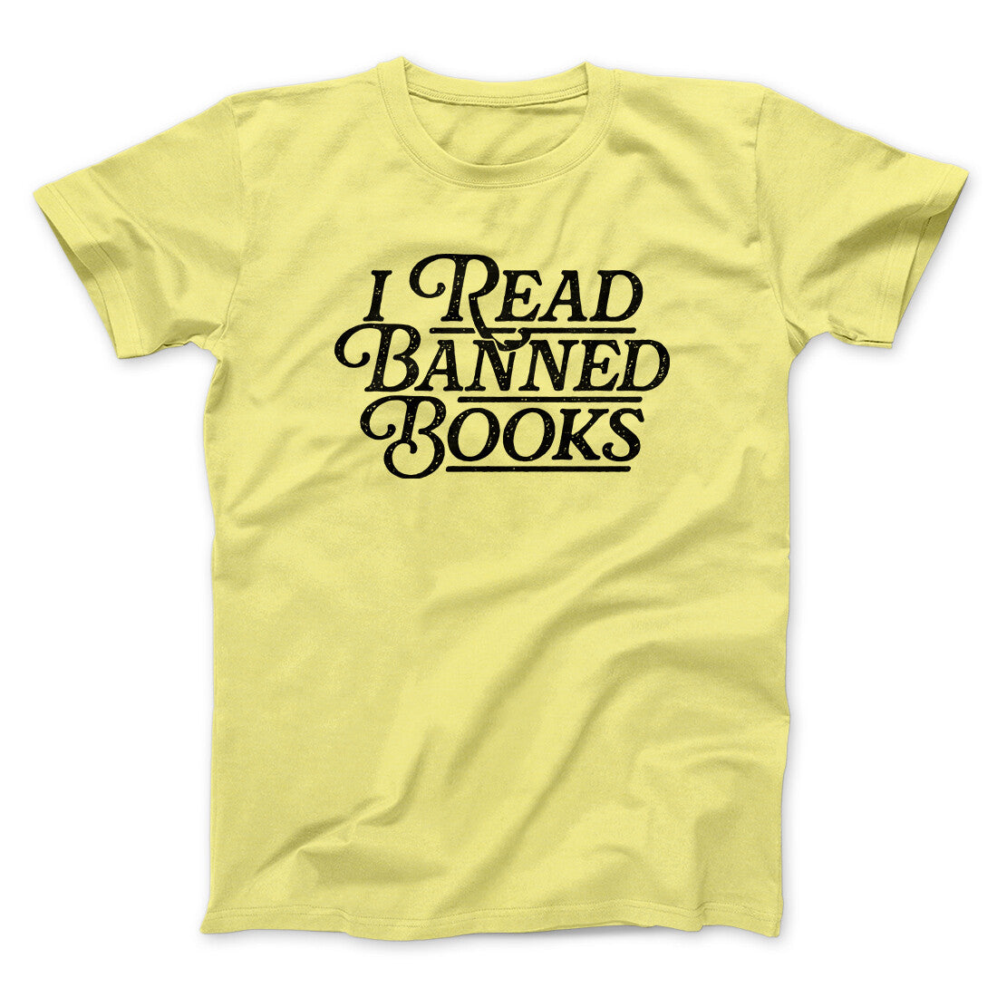 I Read Banned Books Men/Unisex T-Shirt | Funny Shirt from Famous In Real Life