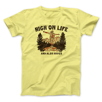 High On Life And Also Drugs Men/Unisex T-Shirt Cornsilk | Funny Shirt from Famous In Real Life
