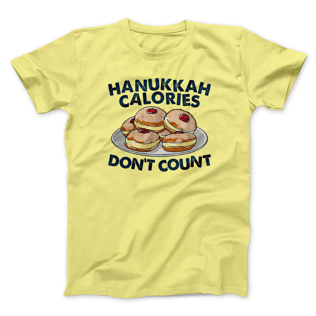 Hanukkah Calories Don't Count Funny Hanukkah Men/Unisex T-Shirt | Funny Shirt from Famous In Real Life