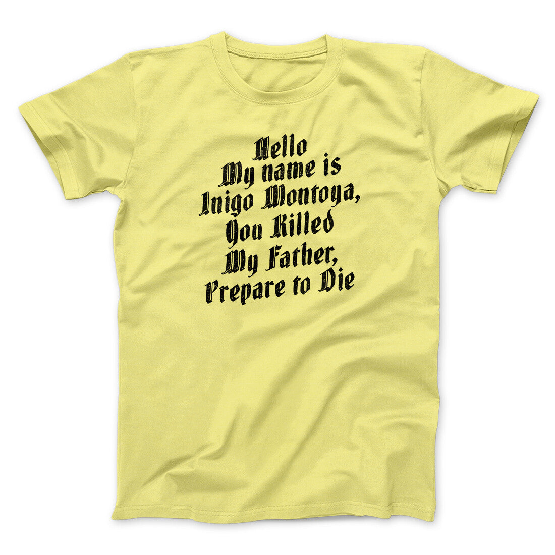 Hello My Name Is Inigo Montoya Funny Movie Men/Unisex T-Shirt | Funny Shirt from Famous In Real Life