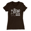 The Bro Aka Manzier Women's T-Shirt Dark Chocolate | Funny Shirt from Famous In Real Life