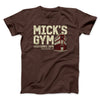 Mick's Gym Funny Movie Men/Unisex T-Shirt Dark Chocolate | Funny Shirt from Famous In Real Life