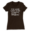 I’ve Lived 1000 Lives Women's T-Shirt Dark Chocolate | Funny Shirt from Famous In Real Life