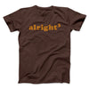 Alright Cubed Funny Movie Men/Unisex T-Shirt Dark Chocolate | Funny Shirt from Famous In Real Life
