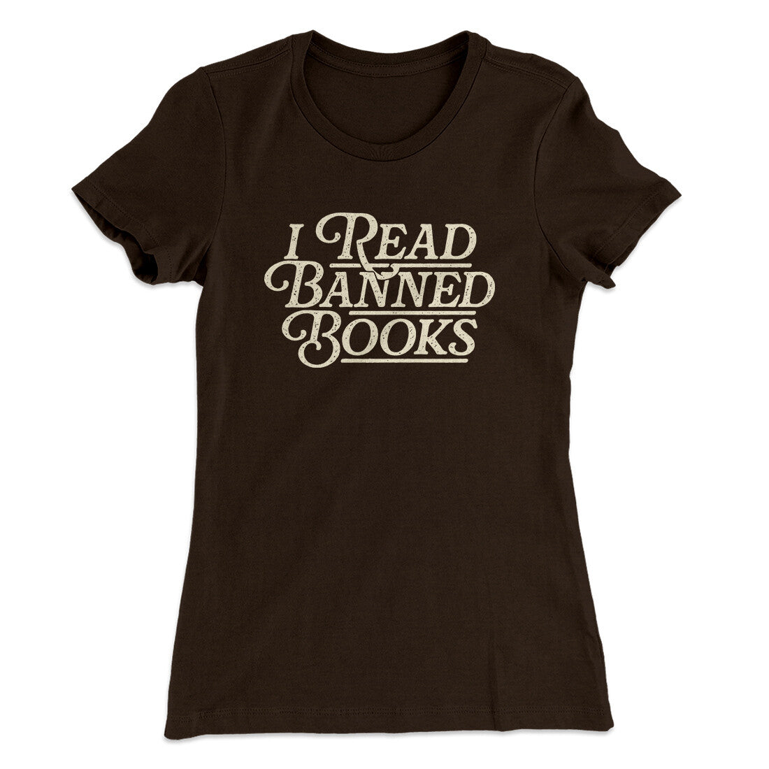 I Read Banned Books Women's T-Shirt | Funny Shirt from Famous In Real Life