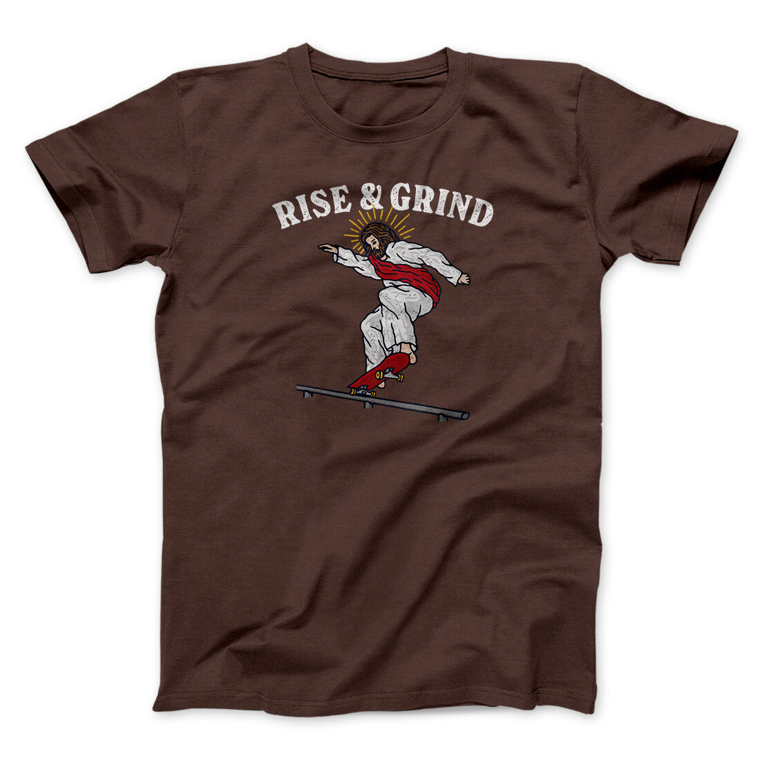 Rise And Grind Men/Unisex T-Shirt | Funny Shirt from Famous In Real Life