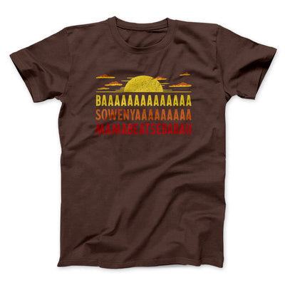 Baaasowenyaaamamabeatesbabah Funny Movie Men/Unisex T-Shirt Dark Chocolate | Funny Shirt from Famous In Real Life