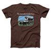 You Have Died Of Dysentery Men/Unisex T-Shirt Dark Chocolate | Funny Shirt from Famous In Real Life