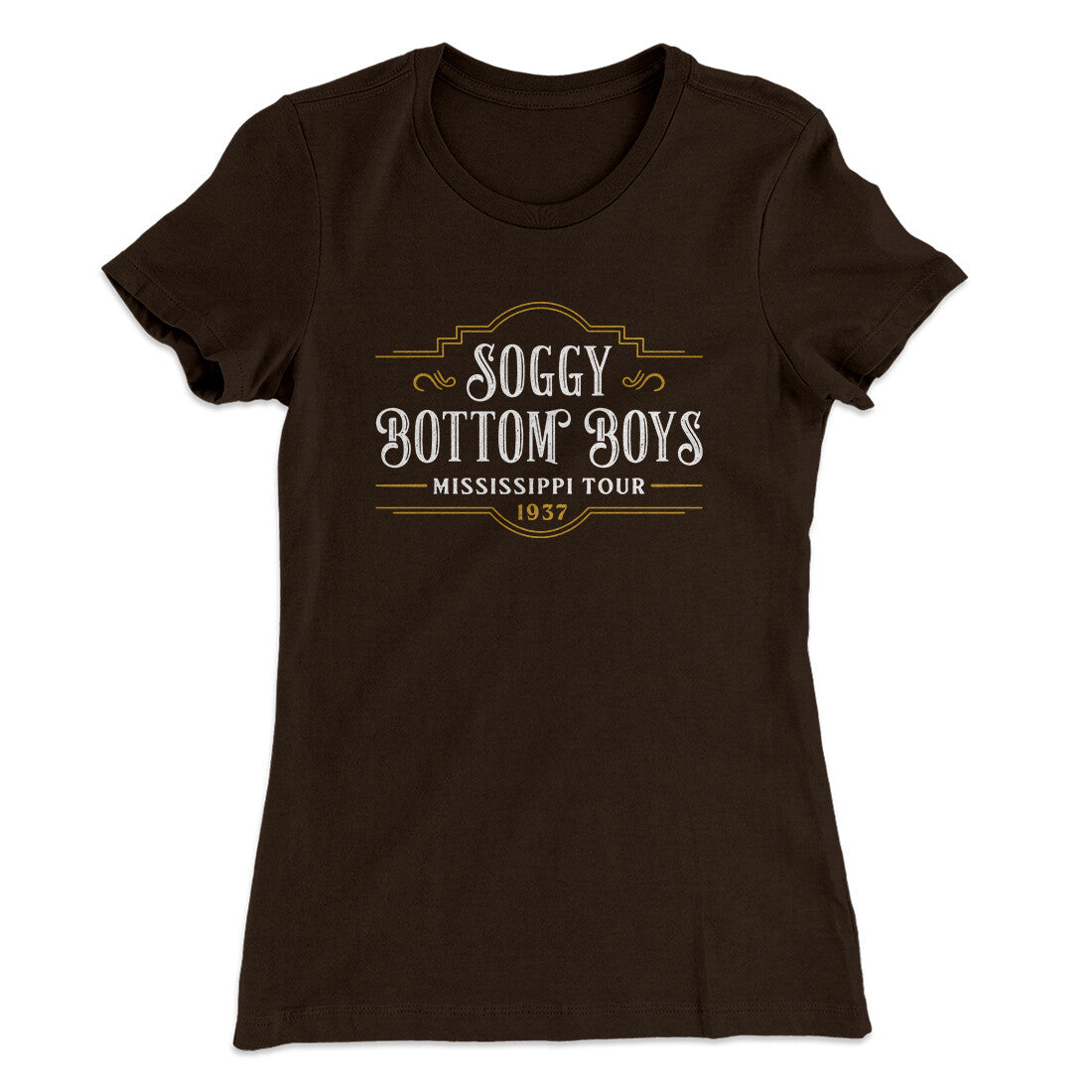 Soggy Bottom Boys Women's T-Shirt Dark Chocolate | Funny Shirt from Famous In Real Life